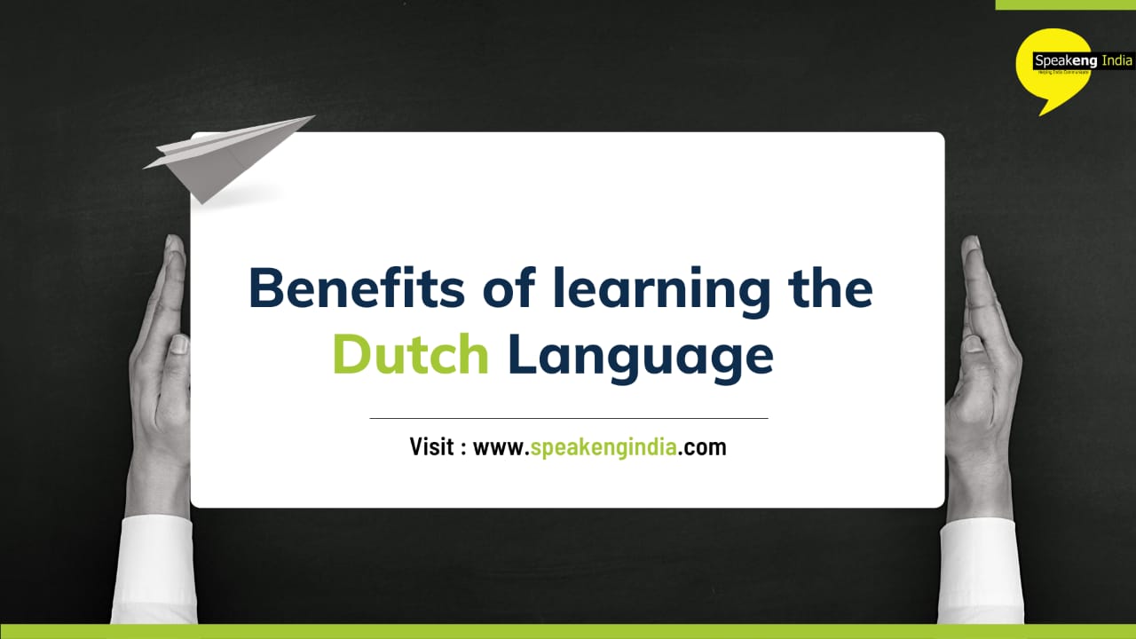 You are currently viewing Benefits of learning Dutch language