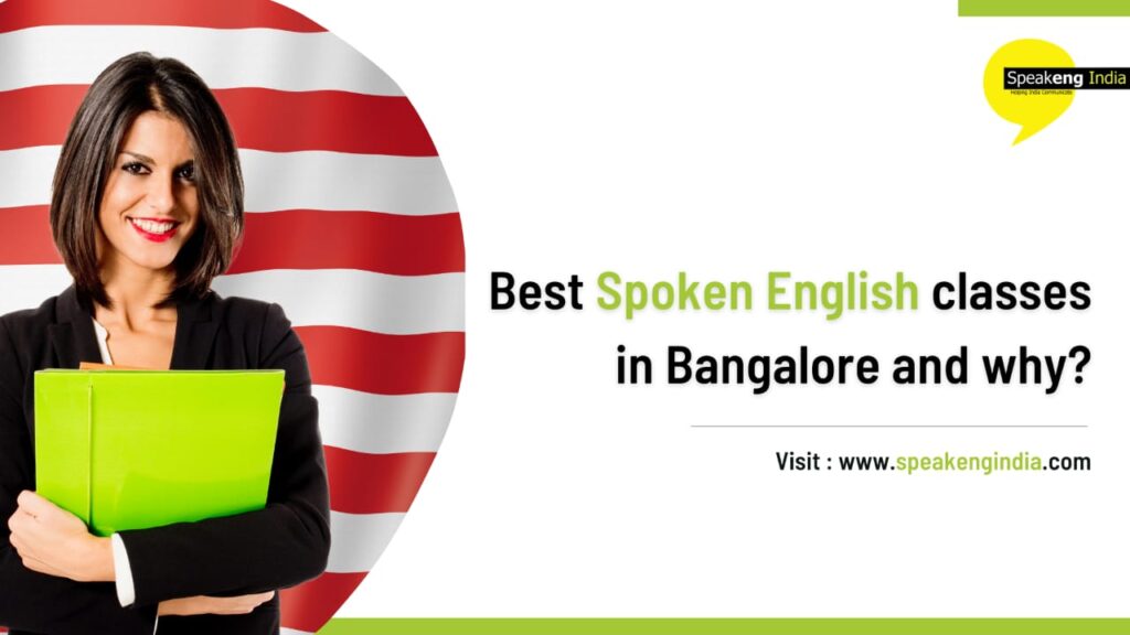 Best spoken English classes in Bangalore and why Speakeng India