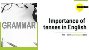 Read more about the article Importance of Tenses in the English Language